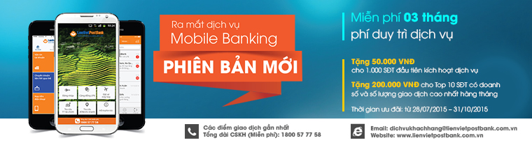 Ưu đãi nhân dịp ra mắt LienVietPostBank Mobile Banking phiên bản mới
